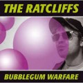 The Ratcliffs – Bubblegum Warfare LP